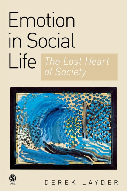 Book cover of: Emotion in Social Life