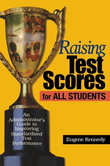 Book cover of: Raising Test Scores for All Students. By: Eugene Kennedy