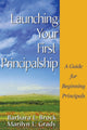 Book cover of: Launching Your First Principalship. By: Barbara L. Brock
