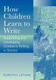 Book cover of: How Children Learn to Write. By: Dorothy Latham