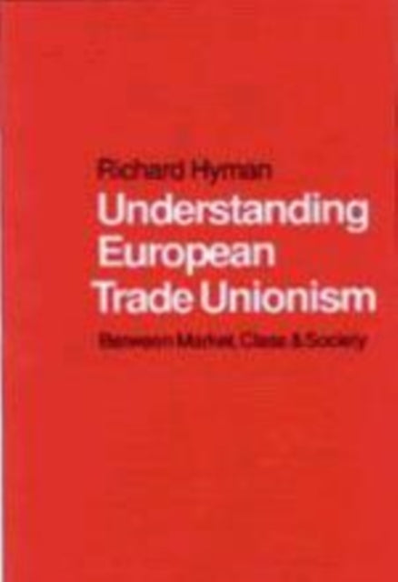 Book cover of: Understanding European Trade Unionism