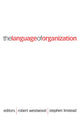 Book cover of: Language of Organization