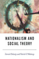 Book cover of: Nationalism and Social Theory