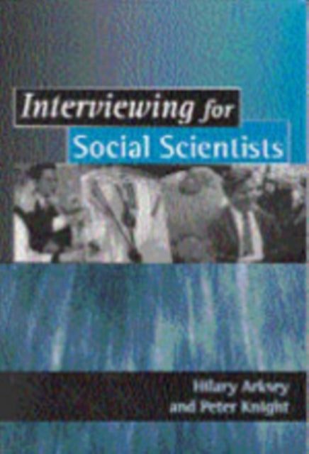 Book cover of: Interviewing for Social Scientists