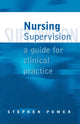 Book cover of: Nursing Supervision. By: Stephen Power