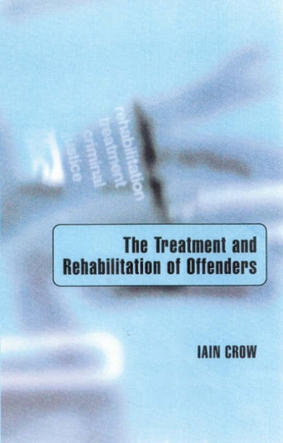 Book cover of: Treatment and Rehabilitation of Offenders