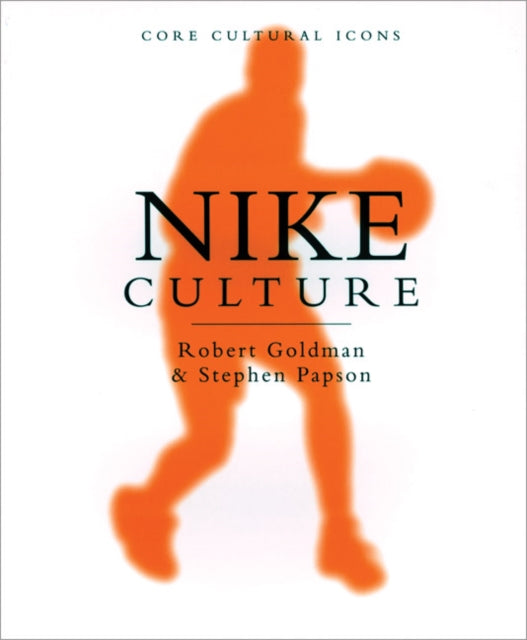 Book cover of: Nike Culture. By: Robert Goldman - undifferentiated