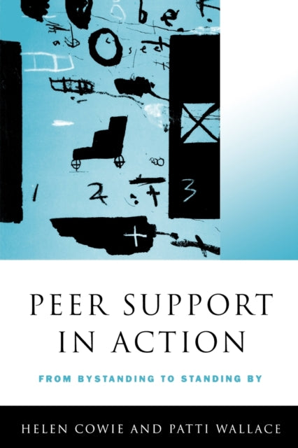Book cover of: Peer Support in Action. By: Helen Cowie
