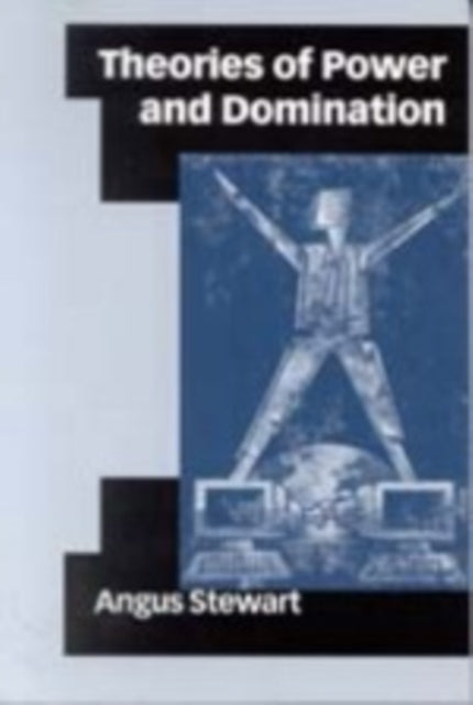 Book cover of: Theories of Power and Domination