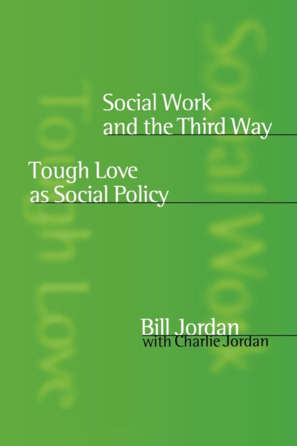 Book cover of: Social Work and the Third Way. By: Bill Jordan