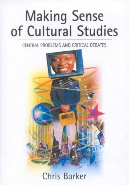 Book cover of: Making Sense of Cultural Studies. By: Chris Barker