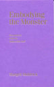 Book cover of: Embodying the Monster