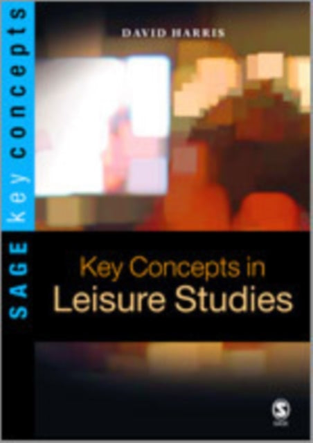Book cover of: Key Concepts in Leisure Studies. By: David Harris