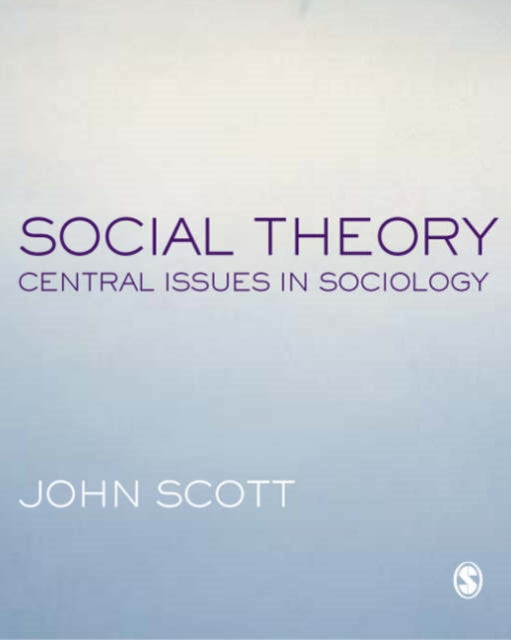 Book cover of: Social Theory. By: John P. Scott