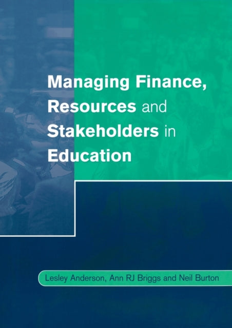 Book cover of: Managing Finance, Resources and Stakeholders in Education