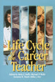 Book cover of: Life Cycle of the Career Teacher