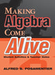 Book cover of: Making Algebra Come Alive. By: Alfred S. Posamentier
