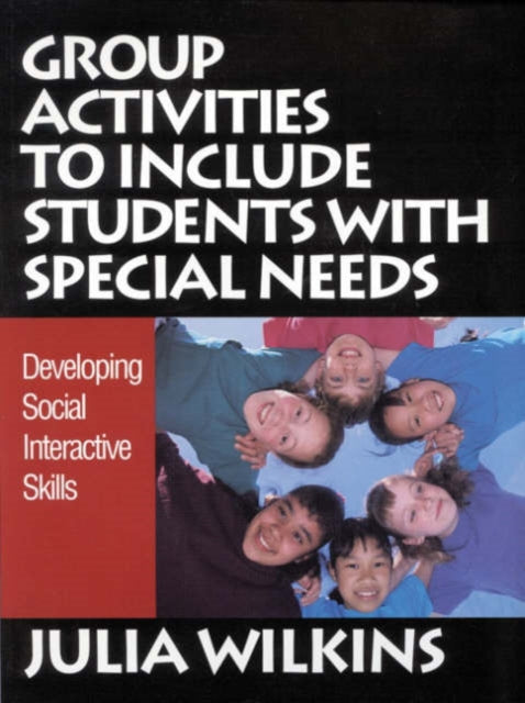 Book cover of: Group Activities to Include Students With Special Needs. By: Julia Wilkins