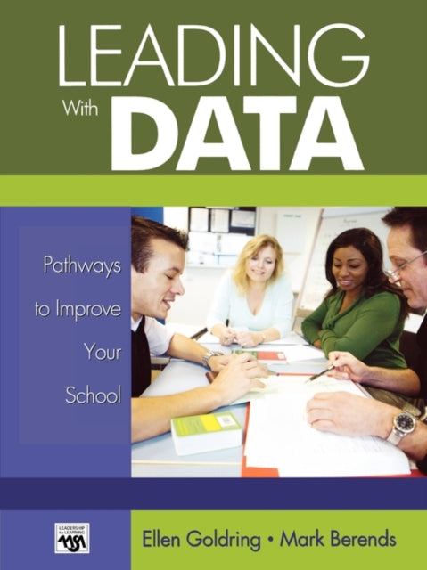 Book cover of: Leading With Data. By: Ellen B. Goldring