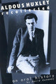 Book cover of: Aldous Huxley Recollected. By: David K. Dunaway