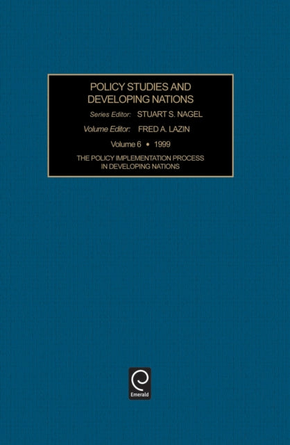 Book cover of: Policy Implementation Process in Developing Nations. By: F.A. Lazin