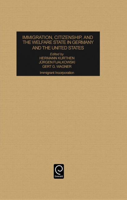 Book cover of: Immigration, Citizenship and the Welfare State in Germany and the United States