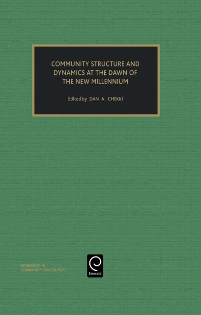 Book cover of: Community Structure and Dynamics at the Dawn of the New Millennium. By: D.A. Chekki