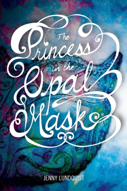 Book cover of: Princess in the Opal Mask. By: Jenny Lundquist
