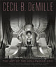 Book cover of: Cecil B. DeMille. By: Cecilia de Mille Presley