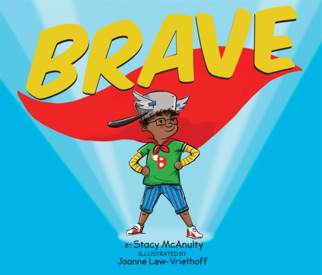 Book cover of: Brave. By: Stacy McAnulty