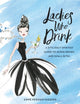 Book cover of: Ladies Who Drink. By: Anne Keenan Higgins