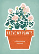 Book cover of: I Love My Plants. By: Running Press