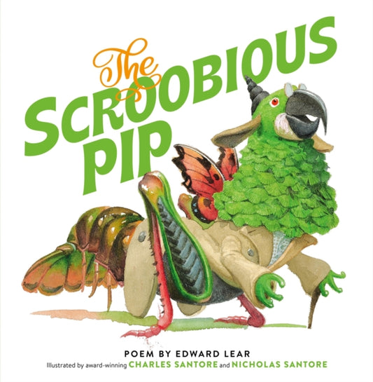 Book cover of: The Scroobious Pip. By: Edward Lear