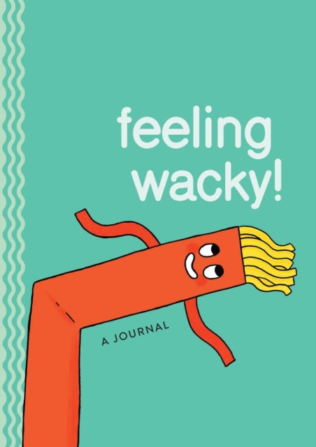 Book cover of: Feeling Wacky!. By: Gemma Correll