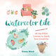 Book cover of: Watercolor Life. By: Emma Block