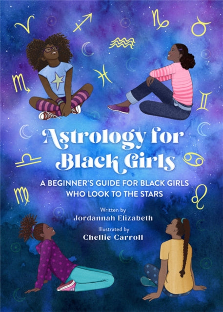 Book cover of: Astrology for Black Girls. By: Jordannah Elizabeth