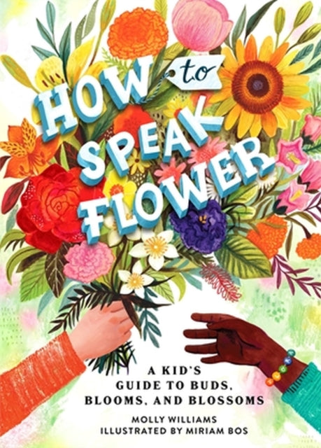 Book cover of: How to Speak Flower. By: Molly Williams