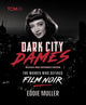 Book cover of: Dark City Dames. By: Eddie Muller