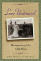 Book cover of: Love Untamed: Romances of the Old West. By: JoAnn Chartier