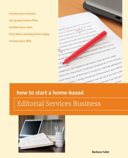 Book cover of: How to Start a Home-based Editorial Services Business. By: Barbara Fuller