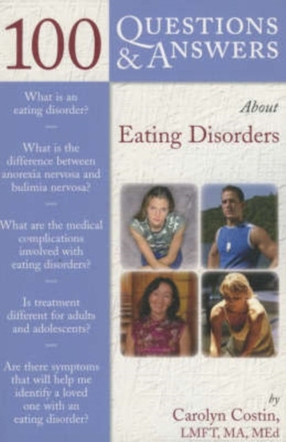 Book cover of: 100 Questions & Answers About Eating Disorders. By: Carolyn Costin
