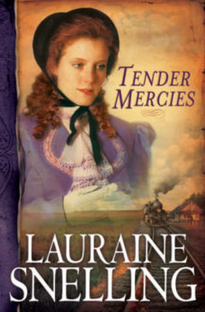 Book cover of: Tender Mercies. By: Lauraine Snelling