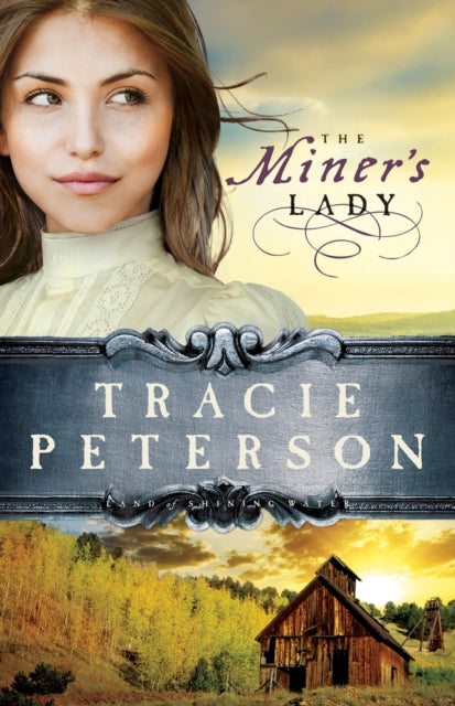 Book cover of: Miner`s Lady. By: Tracie Peterson