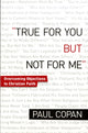 True for You, But Not for Me – Overcoming Objections to Christian Faith