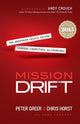 Book cover of: Mission Drift – The Unspoken Crisis Facing Leaders, Charities, and Churches. By: Peter Greer