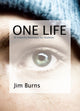 Book cover of: One Life. By: Jim Burns