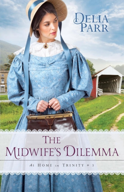 Book cover of: Midwife's Dilemma, The. By: Delia Parr