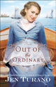 Book cover of: Out of the Ordinary. By: Jen Turano