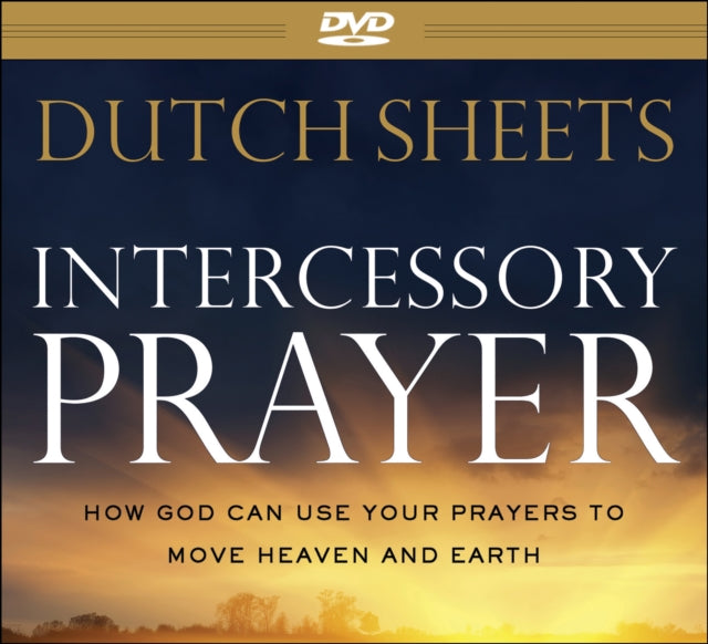 Book cover of: Intercessory Prayer – How God Can Use Your Prayers to Move Heaven and Earth