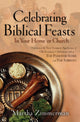 Book cover of: Celebrating Biblical Feasts – In Your Home or Church